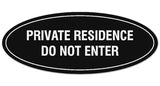 Signs ByLITA Oval Private Residence Do Not Enter Sign - Laser-Engraved Lettering | Durable ABS Plastic | Vibrant Colors | Powerful Foam Tape