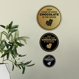 Signs ByLITA Circle Keep A Bar Of Good Chocolate In The House Wall or Door Sign