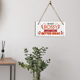 I'm Not Bossy I Just Have Better Ideas 5x10 Hanging Plus Wall or Door Sign | Funny Sarcastic Poster Home Decor