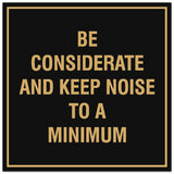 Signs ByLITA Square Be Considerate and Keep Noise to a Minimum Sign - Easy Installation | Durable Material