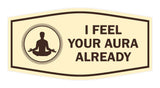 Signs ByLITA Fancy I Feel Your Aura Already Funny Office Wall or Door Sign