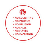 Circle No Soliciting No Politics No Religion No Sales No Flyers No Exception Wall or Door Sign