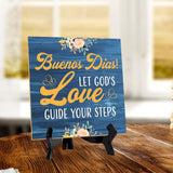 Buenos Dias! Let God's Love Guide Your Steps 5"x 5" Square Table Sign With Acrylic Easel | Religious Home & Office Decor
