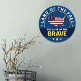 Circle Plus Land of the Free Because of the Brave Door or Wall Sign Honor Veterans with Military Signs | US Pride | Veteran Gratitude and Discount Signs