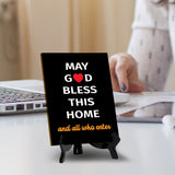 May God Bless This Home And All Who Enter Table Sign with Acrylic Stand (6x8“) | Classroom & Home Decor