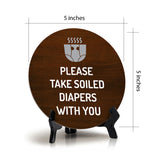 Please Take Soiled Diapers With You Circle Table Sign with Acrylic Stand (5x5") | Public Spaces Signage