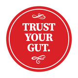 Circle Trust Your Gut Wall or Door Sign