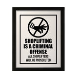 Designs ByLITA Shoplifting Is A Criminal Offense All Shoplifters Will Be Prosecuted, Wall Print Art | Retail Store Decoration (Unframed or Framed)