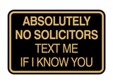 Signs ByLITA Classic Framed Absolutely No Solicitors Text Me if I know You Entrance Wall or Door Sign