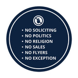 Circle No Soliciting No Politics No Religion No Sales No Flyers No Exception Wall or Door Sign