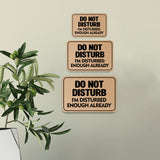 Classic Framed Plus Do Not Disturb I'm Disturbed Enough Already Wall or Door Sign | Funny Home Decor