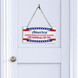 America Where Miracles Do Just Happen. They Happen All The Time. 5x10 Hanging Plus Wall or Door Sign | Patriotic Home & Office Decor