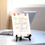 For nothing will be impossible with God Luke 1:37 6 x 8" Table Sign With Acrylic Easel | Religious Bible Quotes Decor