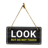Look, But Do Not Touch 5x10 Hanging Plus Wall or Door Sign | Home & Office Decor