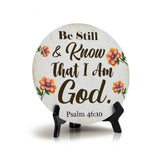 Be Still & Know That I Am God. Psalm 46:10 Circle Table Sign with Acrylic Stand (5x5") | Religious Home Décor