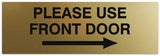 Signs ByLITA Basic Please Use Front Door Right Sign - Laser-Engraved Lettering | Durable ABS Plastic | Vibrant Colors | Powerful Foam Tape