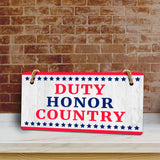 Duty Honor Country 5x10 Hanging Plus Wall or Door Sign | Patriotic Home & Office Decor