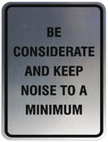 Signs ByLITA Portrait Round Be considerate keep noise to a minimum Sign - Laser-Engraved Lettering | Durable ABS Plastic | Vibrant Colors | Powerful Foam Tape