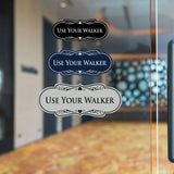 Signs ByLITA Designer Use Your Walker Wall or Door Sign | Health & Safety Signage