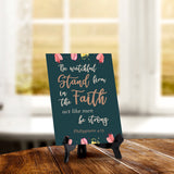 Be watchful stand firm in the faith act like men be strong Corinthians 16:13 (Green) 6 x 8" Table Sign With Acrylic Easel | Religious Bible Quotes Decor