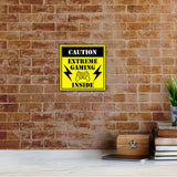 Square Plus Caution Extreme Gaming Inside Wall or Door Sign | Easy Installation | Gaming Room Signage