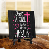 Just A Girl Who Loves Jesus 5"x 5" Square Table Sign With Acrylic Easel | Religious Home & Office Decor