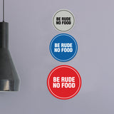 Signs ByLITA Circle Be Rude No Food Wall or Door Sign