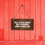 All Food Must Be Covered and Labelled 5x10 Hanging Plus Wall or Door Sign | Public Spaces Decor