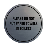 Circle Please Do Not Put Paper Towels in Toilets Wall or Door Sign