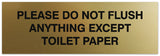 Signs ByLITA Basic Please do not flush anything except toilet paper Sign - Laser-Engraved Lettering | Durable ABS Plastic | Vibrant Colors | Powerful Foam Tape