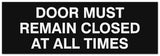 Signs ByLITA Basic Door Must Remain Closed At All Times Sign | Easy Installation | Durable Wall or Door Sign