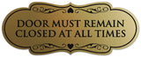 Signs ByLITA Designer Door Must Remain Closed at All Times Sign - Easy Installation | Durable Wall or Door Sign