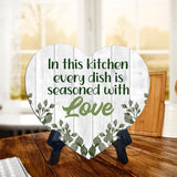 In This Kitchen Every Dish is Seasoned With Love Heart Table Sign with Acrylic Stand (6x5") | Just Married Decoration Idea