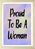 Designs ByLITA Proud To Be A Woman, Wall Print Art | Home Decor