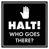 Signs ByLITA Square Halt! Who Goes There? (Hand) Wall or Door Sign