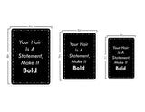 Portrait Round Plus Your Hair Is A Statement, Make It Bold Door or Wall Sign | Hair Stylist Inspirational Positive Decoration