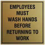 Signs ByLITA Square Employees Must Wash Hands Before Returning to Work Sign - Easy Installation | Durable Material