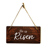 He is Risen 5x10 Hanging Wall or Door Sign | Religious Home Decor