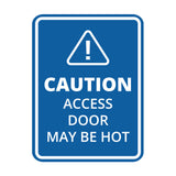 Signs ByLITA Portrait Round Caution: Access Door May Be Hot Door or Wall Sign Easy Installation | Health And Safety | Building And Danger Signs
