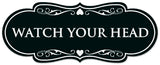Signs ByLITA Designer Watch Your Head Sign - Easy Installation | Durable Wall or Door Sign