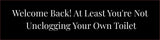 Welcome Back At Least You're Not Unclogging Your Own Toilet Silver Frame, Desk Sign (2x8") Fun Novelty Gift for Friends, Family & Co-Workers | Fun Environment