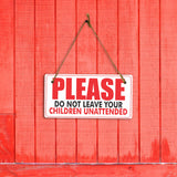 Please Do Not Leave Your Children Unattended 5x10 Hanging Plus Wall or Door Sign | Rustic Twine | Business Safety Signage
