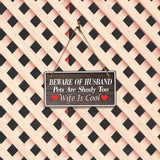 Beware Of Husband Pets Are Shady Too Wife Is Cool 5x10 Hanging Plus Wall or Door Sign | Religious Home Decor