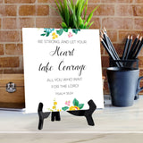 Be Strong, And Let Your Heart Take Courage, All You Who Wait For The Lord! Psalm 31:24 5"x 5" Square Table Sign With Acrylic Easel | Religious Bible Quotes Decor