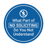 Circle What Part of No Soliciting Do You Not Understand Wall or Door Sign