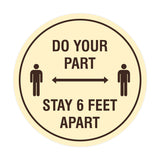 Circle Do Your Part Stay 6 Feet Apart Sign