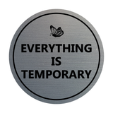 Signs ByLITA Circle Everything Is Temporary Wall or Door Sign