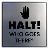 Signs ByLITA Square Halt! Who Goes There? (Hand) Wall or Door Sign
