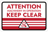 Classic Framed Plus Attention Machinery in Operation Keep Clear Door or Wall Sign | Workplace Health and Safety Warning Signage