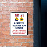 Portrait Round Plus Reserved Because You Served: This Area Is Reserved For Acting & Retired Military Personnel Door or Wall Sign Honor Veterans with Military Signs | US Pride | Veteran Gratitude and Discount Signs